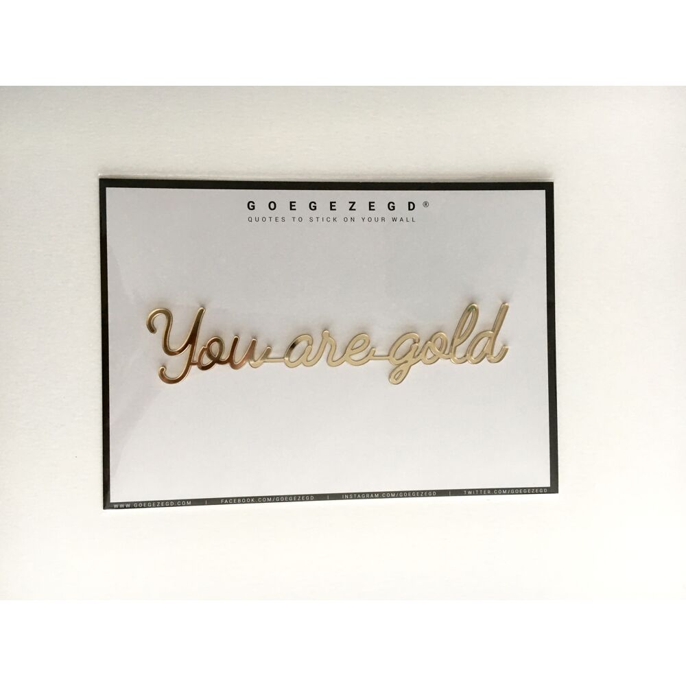 goegezegd-quote-you-are-gold